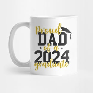 Proud Dad of a Class of 2024 Graduate Senior Graduation 2024 Mug